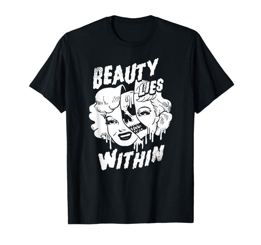 Beauty Lies Within Glamour Makeup with Dripping Skull Inside T-Shirt